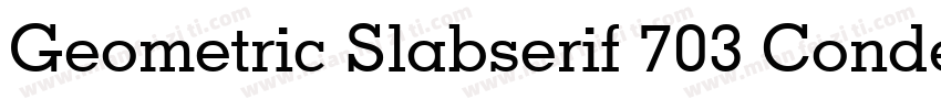 Geometric Slabserif 703 Condens字体转换
